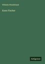 Wilhelm Windelband: Kuno Fischer, Buch