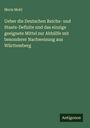 Moriz Mohl: Ueber die Deutschen Reichs- und Staats-Defizite und das einzige geeignete Mittel zur Abhülfe mit besonderer Nachweisung aus Württemberg, Buch