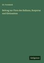 Ed. Formánek: Beitrag zur Flora des Balkans, Bosporus und Kleinasiens, Buch