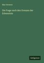 Max Verworn: Die Frage nach den Grenzen der Erkenntnis, Buch