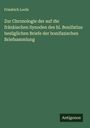 Friedrich Loofs: Zur Chronologie der auf die fränkischen Synoden des hl. Bonifatius bezüglichen Briefe der bonifazischen Briefsammlung, Buch