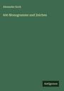Alexander Koch: 600 Monogramme und Zeichen, Buch