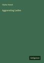 Olphar Hamst: Aggravating Ladies, Buch