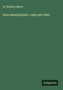 M. Wilhelm Meyer: Eine Amerikafahrt 1492 und 1892, Buch