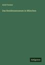 Adolf Feulner: Das Residenzmuseum in München, Buch