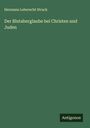 Hermann Leberecht Strack: Der Blutaberglaube bei Christen und Juden, Buch