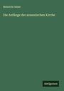 Heinrich Gelzer: Die Anfänge der armenischen Kirche, Buch