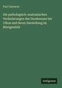 Paul Clairmont: Die pathologisch-anatomischen Veränderungen des Duodenums bei Ulkus und deren Darstellung im Röntgenbild, Buch