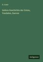 D. Coste: Isidors Geschichte der Goten, Vandalen, Sueven, Buch