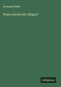 Hermann Weiße: Wann werden wir fliegen?, Buch