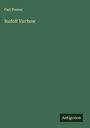 Carl Posner: Rudolf Virchow, Buch