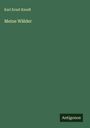 Karl Ernst Knodt: Meine Wälder, Buch