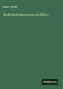 Kuno Fischer: Die Selbstbekenntnisse Schillers, Buch