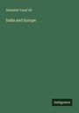 Abdullah Yusuf Ali: India and Europe, Buch