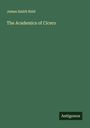James Smith Reid: The Academics of Cicero, Buch