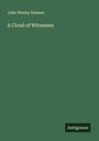 John Wesley Hanson: A Cloud of Witnesses, Buch