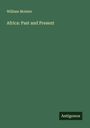 William Moister: Africa: Past and Present, Buch