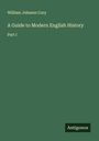 William Johnson Cory: A Guide to Modern English History, Buch