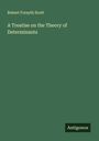 Robert Forsyth Scott: A Treatise on the Theory of Determinants, Buch