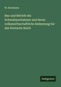 W. Hostmann: Bau und Betrieb der Schmalspurbahnen und deren volkswirthschaftliche Bedeutung fur das Deutsche Reich, Buch
