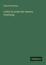 Heinrich Boehmer: Luther im Lichte der neueren Forschung, Buch