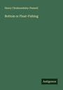 Henry Cholmondeley-Pennell: Bottom or Float-Fishing, Buch
