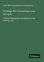 Josef Rechberger Ritter von Rechkron: Feldzüge des Prinzen Eugen von Savoyen, Buch