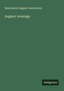 Manchester Anglers' Association: Anglers' evenings, Buch