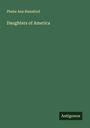 Phebe Ann Hanaford: Daughters of America, Buch