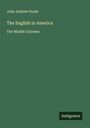 John Andrew Doyle: The English in America, Buch
