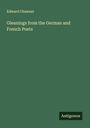 Edward Chawner: Gleanings from the German and French Poets, Buch