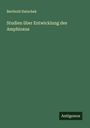 Berthold Hatschek: Studien über Entwicklung des Amphioxus, Buch