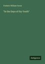 Frederic William Farrar: "In the Days of thy Youth", Buch