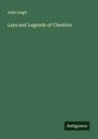 John Leigh: Lays and Legends of Cheshire, Buch