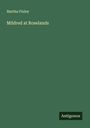Martha Finley: Mildred at Roselands, Buch