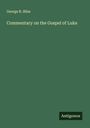 George R. Bliss: Commentary on the Gospel of Luke, Buch