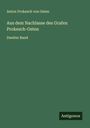 Anton Prokesch Von Osten: Aus dem Nachlasse des Grafen Prokesch-Osten, Buch
