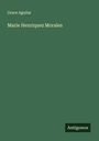 Grace Aguilar: Marie Henriquez Morales, Buch