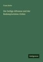 Franz Ratte: Der heilige Alfonsus und der Redemptoristen-Orden, Buch