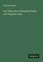Christian Semler: Das Thema der Goethischen Poesie und Torquato Tasso, Buch