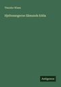 Theodor Wisen: Hjeltesangerne Sämunds Edda, Buch