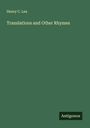 Henry C. Lea: Translations and Other Rhymes, Buch