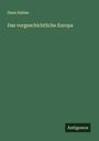 Hans Hahne: Das vorgeschichtliche Europa, Buch
