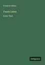 Friedrich Müller: Fausts Leben, Buch