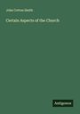 John Cotton Smith: Certain Aspects of the Church, Buch