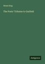 Moses King: The Poets' Tributes to Garfield, Buch