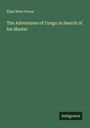 Eliza Ware Farrar: The Adventures of Congo in Search of his Master, Buch