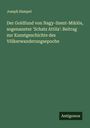 Joseph Hampel: Der Goldfund von Nagy-Szent-Miklós, sogenannter 'Schatz Attila': Beitrag zur Kunstgeschichte des Völkerwanderungsepoche, Buch
