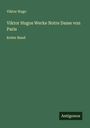 Viktor Hugo: Viktor Hugos Werke Notre Dame von Paris, Buch