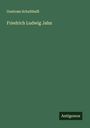 Guntram Schultheiß: Friedrich Ludwig Jahn, Buch